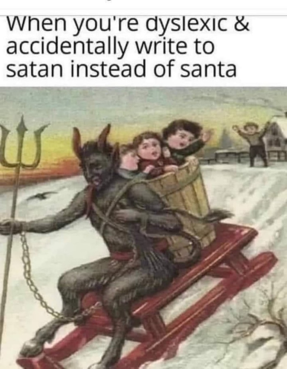 Dyslexic accidentally writes to satan instead of santa meme