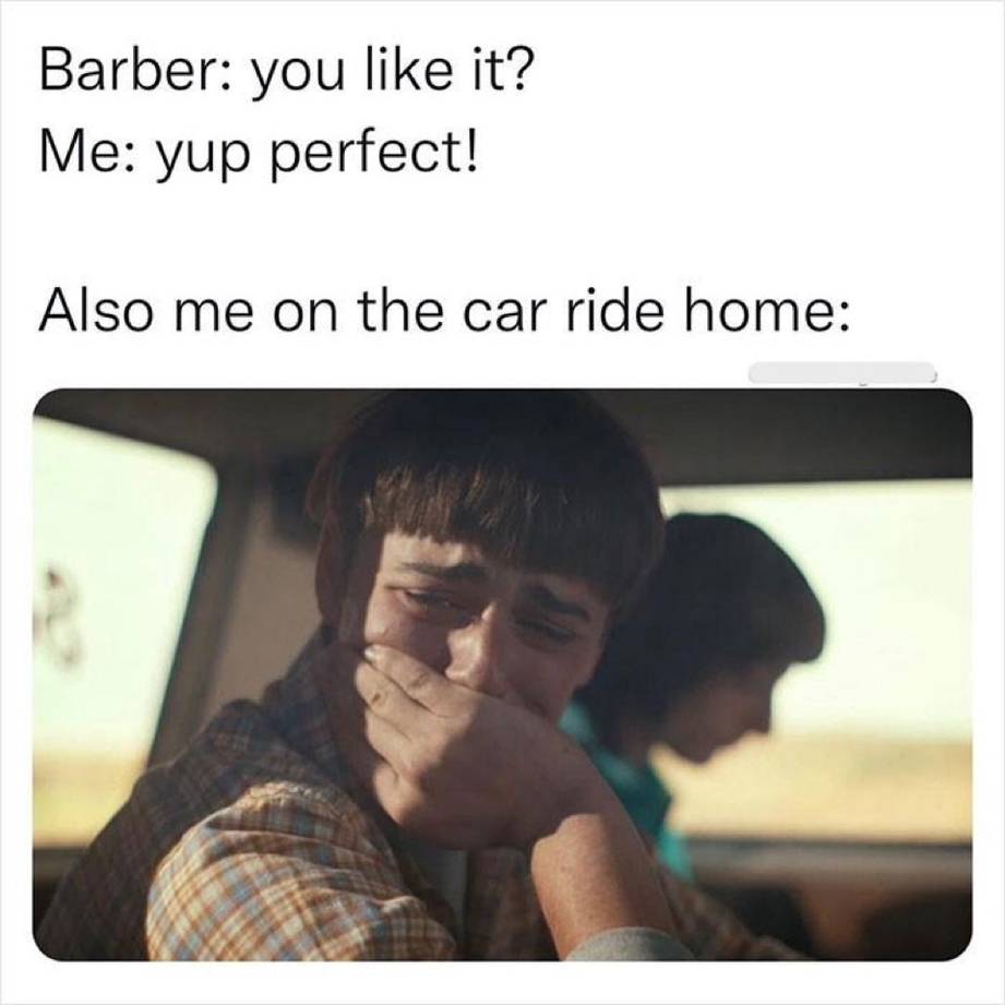 How I feel on the car ride home after barber meme