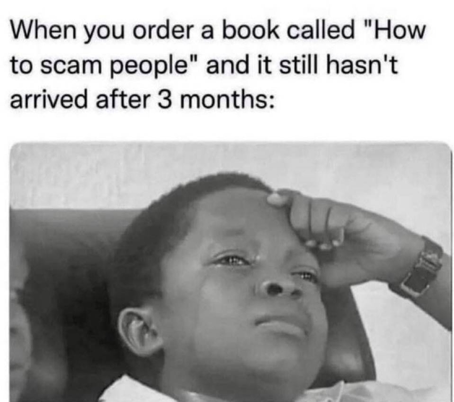 How to scam people book still hasnt arrived