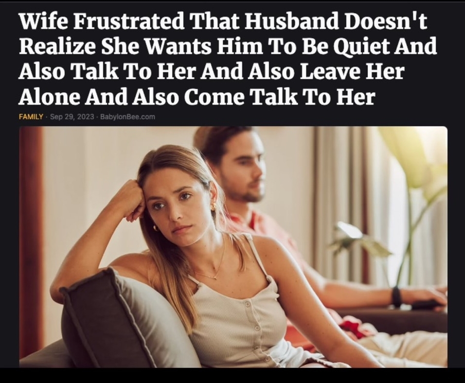 Husband does not realize she wants him to be quite and also talk to her