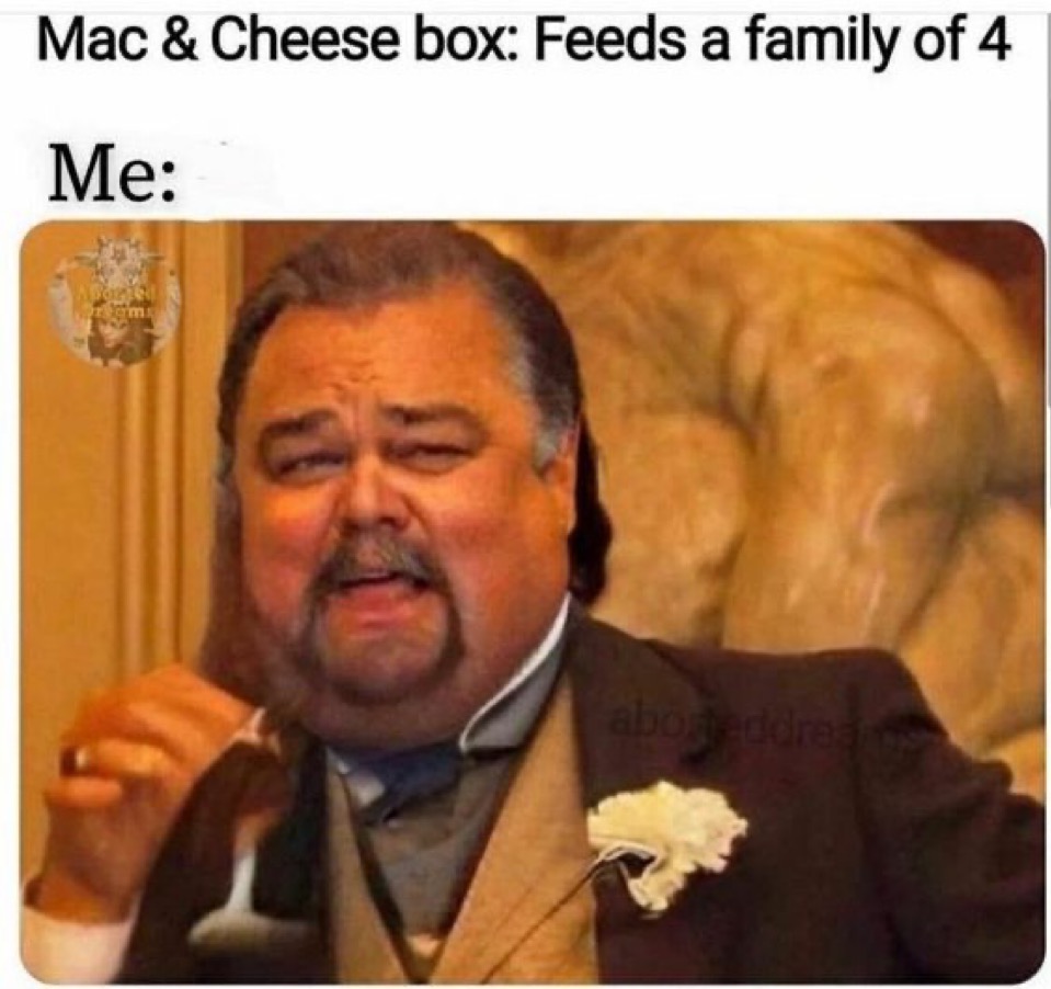 Mac and Cheese feeds a family of 4, they say