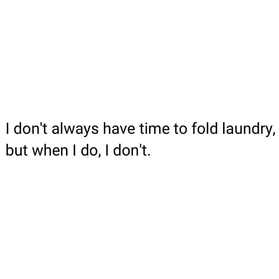 No time to fold laundry meme
