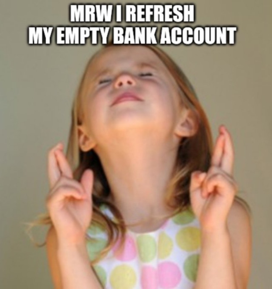 Refreshing my empty bank account
