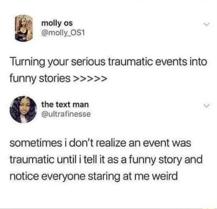 Turning your serious traumatic events into funny stories