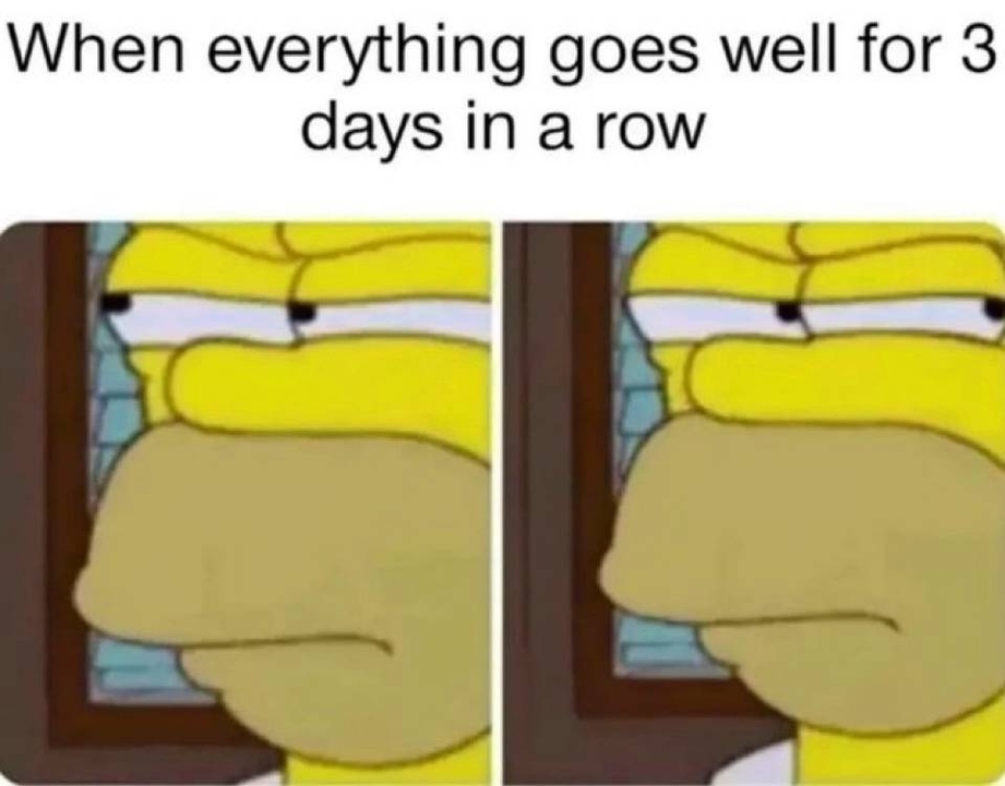 When everything goes well for 3 days in a row