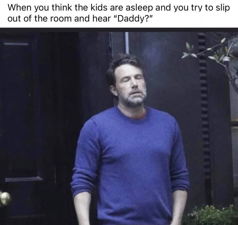 When you think the kids are asleep