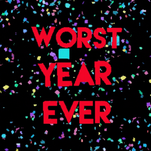 Worst Year Ever Gif